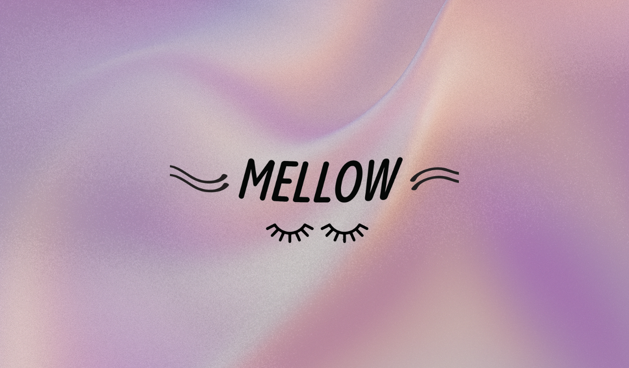 Mellow